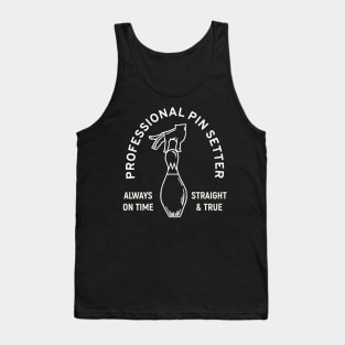 Professional Pin Setter Tank Top